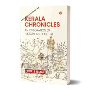 KERALA CHRONICLES
AN EXPLORATION OF HISTORY AND CULTURE