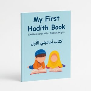 Kids Hadith Book – 100 Authentic Hadiths for Kids | Arabic + English | A6 Size