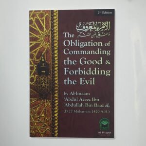 The obligation of commanding the goods & forbidding the evil