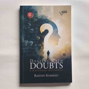 DEALING WITH DOUBTS
A RATIONAL RESPONSE